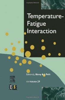 Temperature-fatigue Interaction, International Conference on Temperature-Fatigue Interaction, Ninth International Spring Meeting