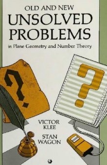 Old and new unsolved problems in plane geometry and number theory