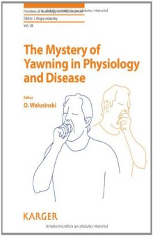 The Mystery of Yawning in Physiology and Disease (Frontiers of Neurology and Neuroscience, Vol. 28)