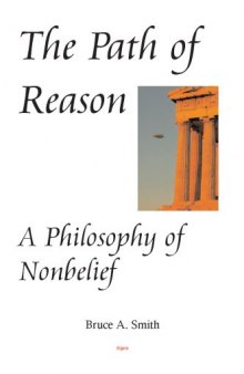 The Path of Reason - A Philosophy of Nonbelief