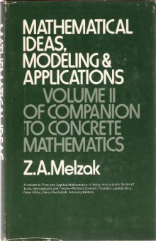 Mathematical Ideas, Modeling & Applications: Volume II of Companion to Concrete Mathematics