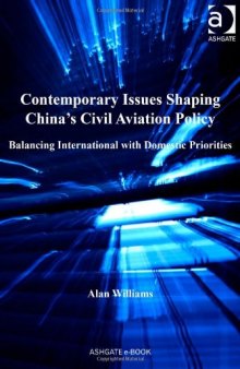 Contemporary Issues Shaping Chinas Civil Aviation Policy