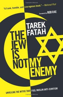 The Jew is Not My Enemy: Unveiling the Myths that Fuel Muslim Anti-Semitism