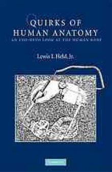 Quirks of human anatomy : an evo-devo look at the human body