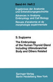 The Embryology of the Human Thyroid Gland Including Ultimobranchial Body and Others Related