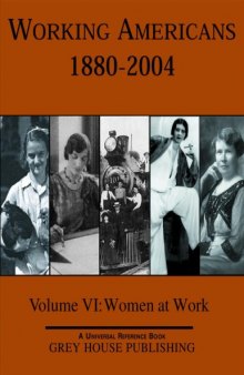 Working Americans 1880-2005: Women at Work (Working Americans: Volume 6) (Working Americans 1880-1999)
