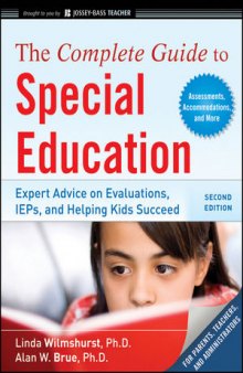 The Complete Guide to Special Education: Proven Advice on Evaluations, IEPs, and Helping Kids Succeed, Second Edition