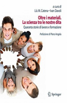 Oltre i materiali. La scienza tra le nostre dita: Quaranta storie di lavoro e formazione