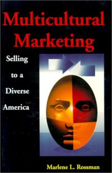 Multicultural Marketing: Selling to a Diverse America
