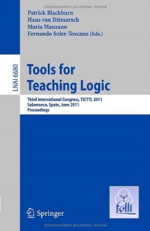 Tools for Teaching Logic: Third International Congress, TICTTL 2011, Salamanca, Spain, June 1-4, 2011. Proceedings