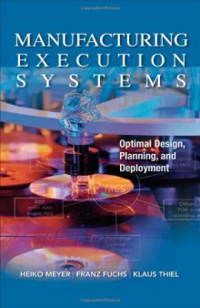 Manufacturing Execution Systems (MES): Optimal Design, Planning, and Deployment