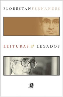 Florestan Fernandes - Leituras & Legados