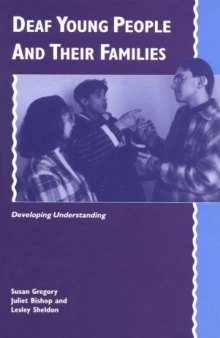 Deaf Young People and their Families: Developing Understanding