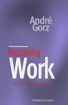 Reclaiming Work: Beyond the Wage-Based Society