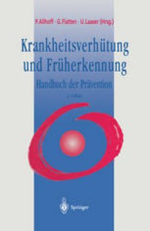 Krankheitsverhütung und Früherkennung: Handbuch der Prävention