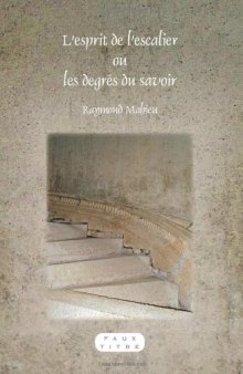 L'esprit de l'escalier ou les degrés du savoir