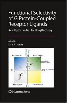 Functional Selectivity of G Protein-Coupled Receptor Ligands: New Opportunities for Drug Discovery