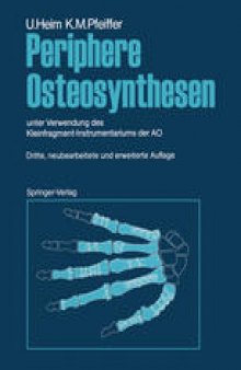 Periphere Osteosynthesen: unter Verwendung des Kleinfragment-Instrumentariums der AO