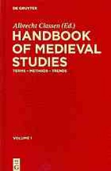 Handbook of medieval studies : terms, methods, trends. Volume 1