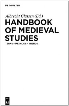 Handbook of Medieval Studies: Terms - Methods - Trends 