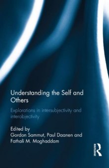 Understanding the Self and Others: Explorations in intersubjectivity and interobjectivity