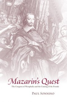 Mazarin's Quest: The Congress of Westphalia and the Coming of the Fronde