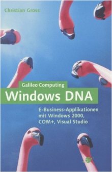 Windows DNA - Business-Applikationen mit Windows 2000, COM+, Visual Studio  German