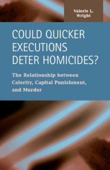 Could Quicker Executions Deter Homicides?: The Relationship Between Celerity, Capital Punishment, and Murder