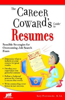 The Career Coward's Guide To Resumes: Sensible Strategies for Overcoming Job Search Fears
