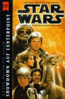 Star Wars. Die Corellianische Revolte-Showdown auf Centerpoint (Corellia-Trilogie Band 3)