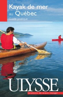 Kayak de mer au Quebec : Guide pratique