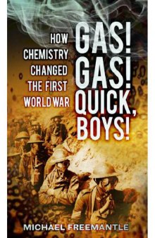Gas! Gas! Quick, Boys!  How Chemistry Changed the First World War