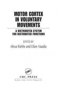 Motor Cortex in Voluntary Movements: A Distributed System For Distributed Functions