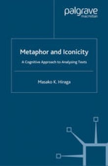 Metaphor and Iconicity: A Cognitive Approach to Analyzing Texts