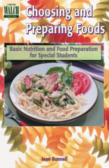 Choosing And Preparing Foods: Basic Nutrition And Food Preparation For Special Students:grade 7-9