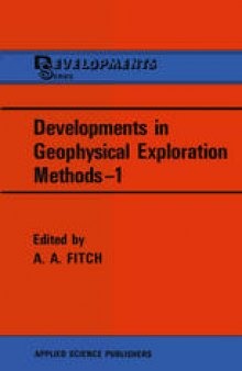 Developments in Geophysical Exploration Methods—1