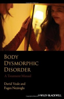 Body Dysmorphic Disorder: A Treatment Manual