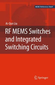 RF MEMS Switches and Integrated Switching Circuits: Design, Fabrication, and Test