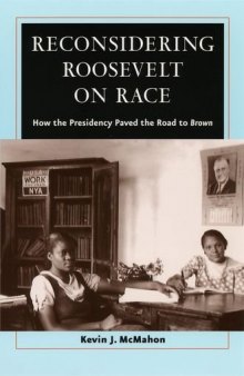 Reconsidering Roosevelt on Race: How the Presidency Paved the Road to Brown