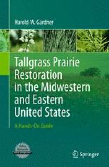 Tallgrass Prairie Restoration in the Midwestern and Eastern United States: A Hands-On Guide