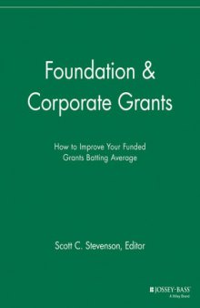 Foundation & Corporate Grants: How to Improve Your Funded Grants Batting Average