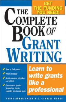 The Complete Book of Grant Writing: Learn to Write Grants Like a Professional