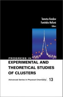 Progress in Experimental and Theoretical Studies of Clusters (Advanced Series in Physical Chemistry)