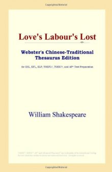 Love's Labour's Lost (Webster's Chinese-Traditional Thesaurus Edition)