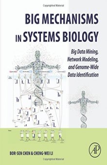 Big Mechanisms in Systems Biology. Big Data Mining, Network Modeling, and Genome-Wide Data Identification