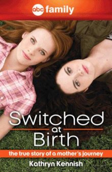 Switched at birth : the true story of a mother's journey