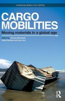 Cargomobilities: Moving Materials in a Global Age