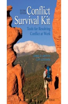 Conflict Survival Kit: Tools for Resolving Conflict at Work
