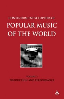 Continuum Encyclopedia of Popular Music of the World: Performance and Production