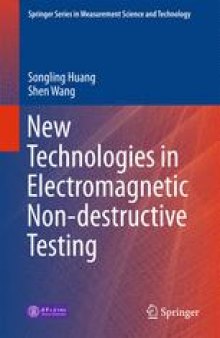 New Technologies in Electromagnetic Non-destructive Testing